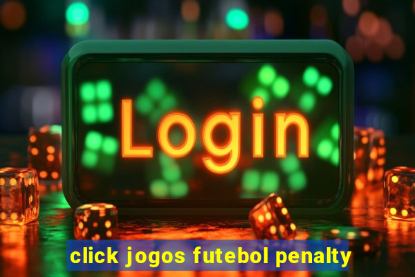 click jogos futebol penalty